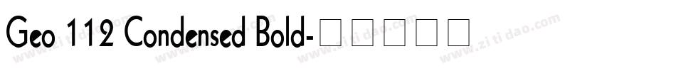 Geo 112 Condensed Bold字体转换